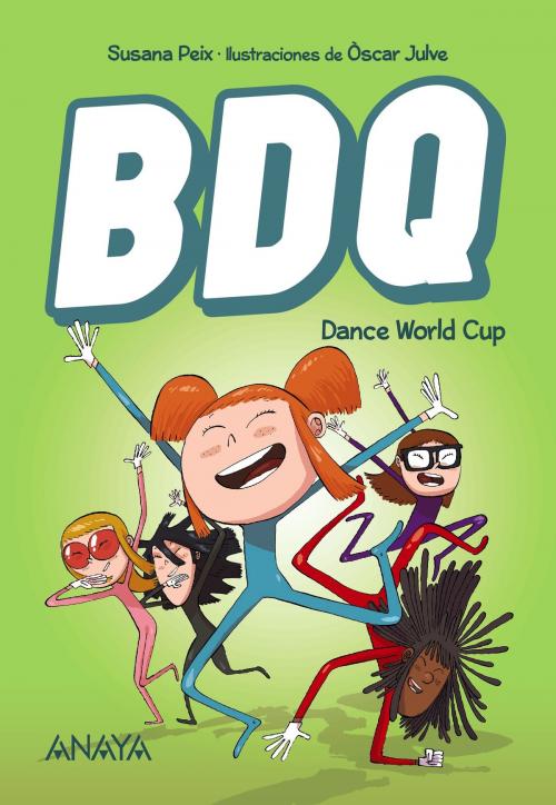 Cover of the book BDQ 2. Dance World Cup by Susana Peix, ANAYA INFANTIL Y JUVENIL