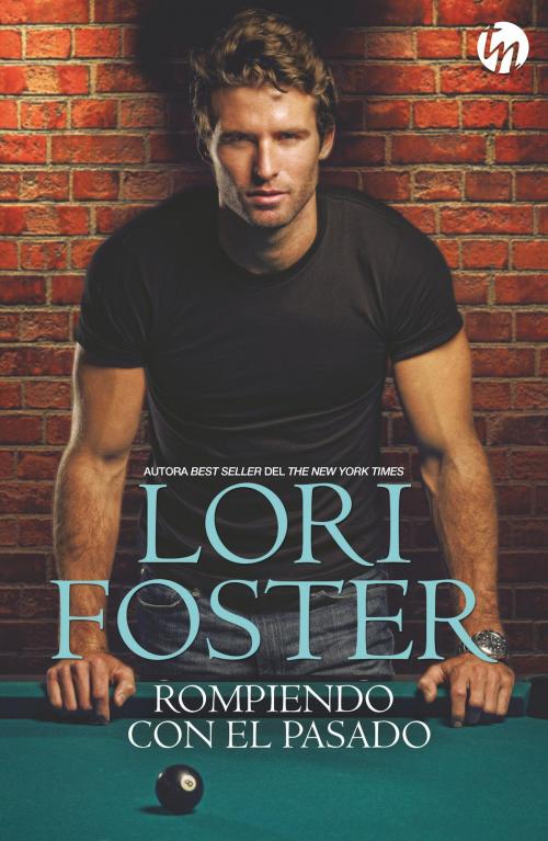 Cover of the book Rompiendo con el pasado by Lori Foster, Harlequin, una división de HarperCollins Ibérica, S.A.