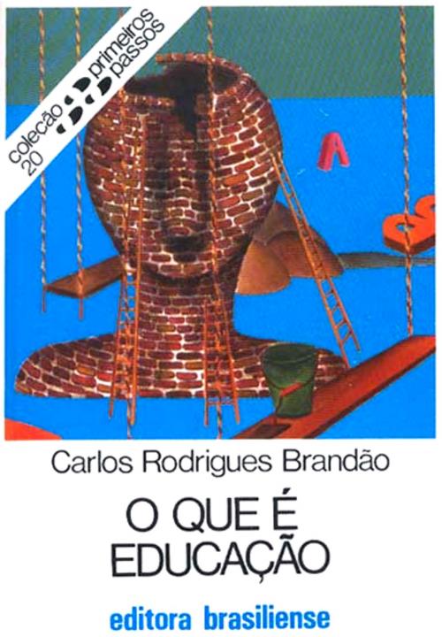 Cover of the book O que é educação by Carlos Rodrigues Brandão, Brasiliense