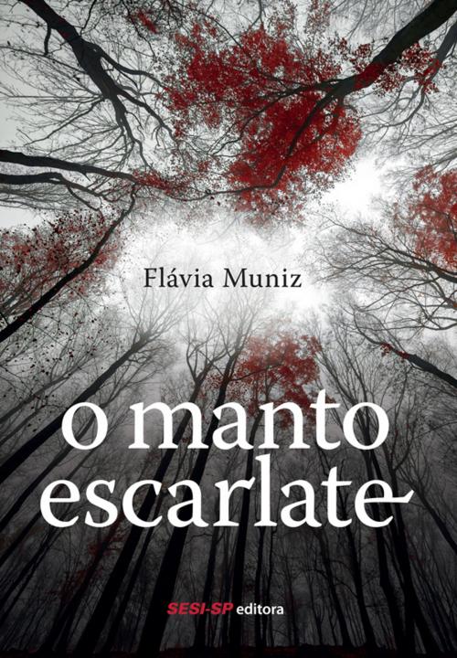 Cover of the book O manto escarlate by Flávia Muniz, SESI-SP Editora