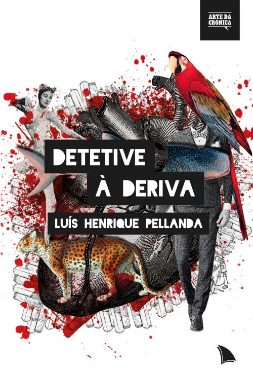 Cover of the book Detetive à deriva by Luís Henrique Pellanda, Arquipélago Editorial