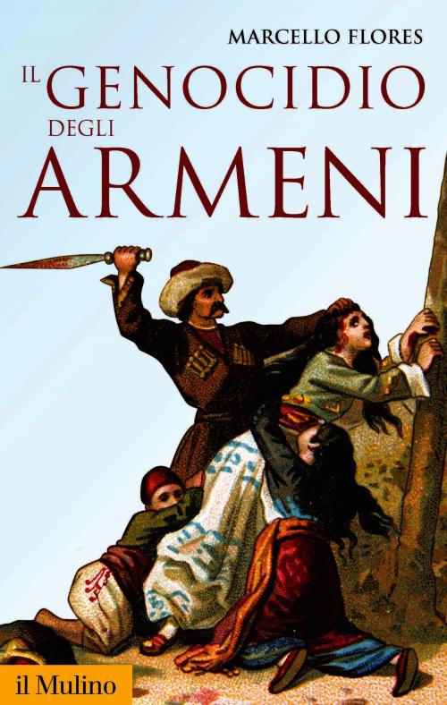 Cover of the book Il genocidio degli armeni by Marcello, Flores, Società editrice il Mulino, Spa