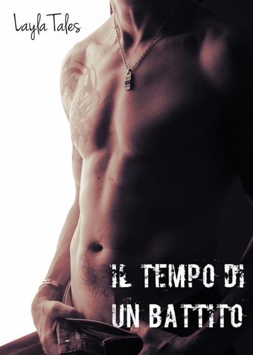 Cover of the book Il tempo di un battito by Layla Tales, Layla Tales