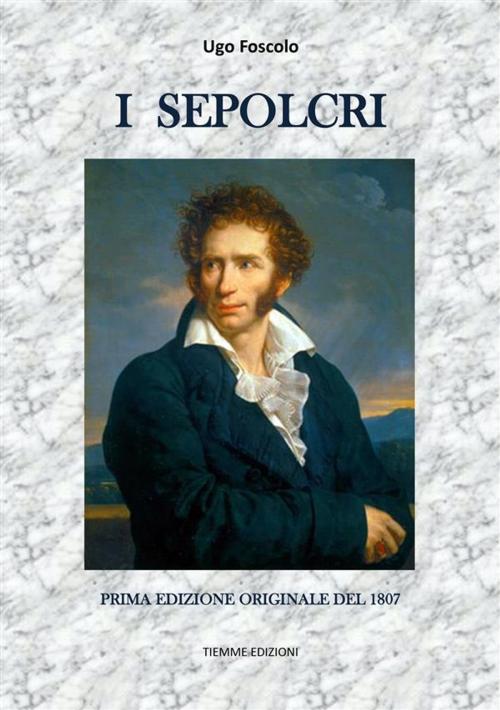 Cover of the book I Sepolcri by Ugo Foscolo, Tiemme Edizioni Digitali