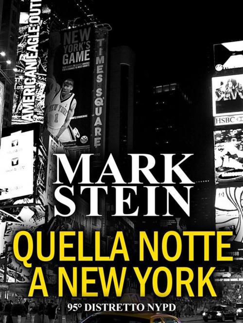 Cover of the book Quella notte a New York by Mark Stein, Mark Stein