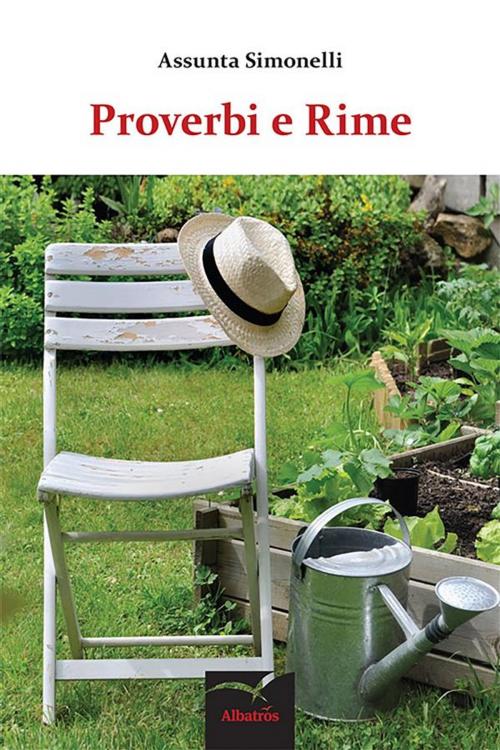 Cover of the book Proverbi e Rime by Assunta Simonelli, Gruppo Albatros Il Filo