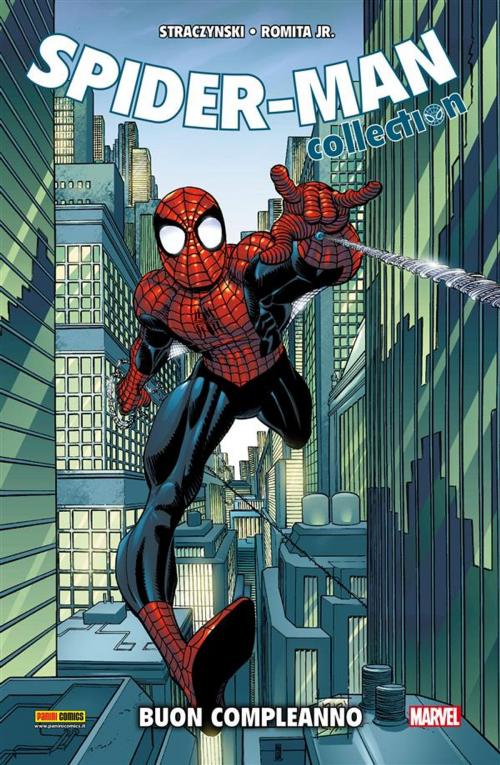 Cover of the book Spider-Man. Buon Compleanno (Spider-Man Collection) by John Romita Jr., J. Michael Straczynski, John Romita Sr., Fiona Avery, Panini Marvel Italia