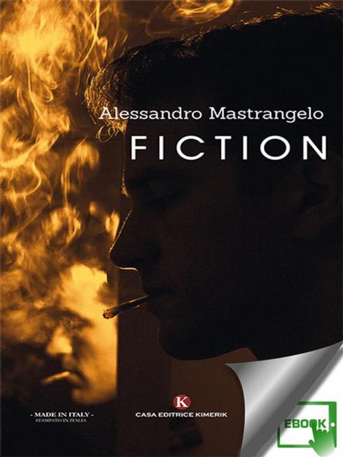 Cover of the book Fiction by Alessandro Mastrangelo, Kimerik