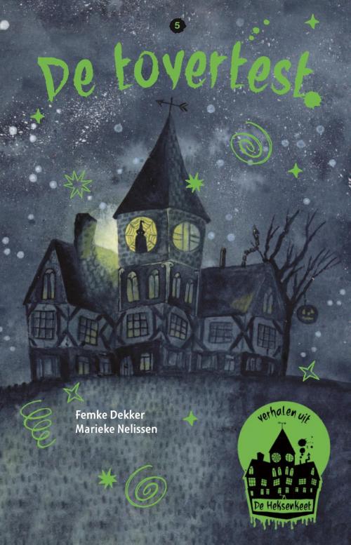 Cover of the book De tovertest by Femke Dekker, Marieke Nelissen, Gottmer Uitgevers Groep b.v.