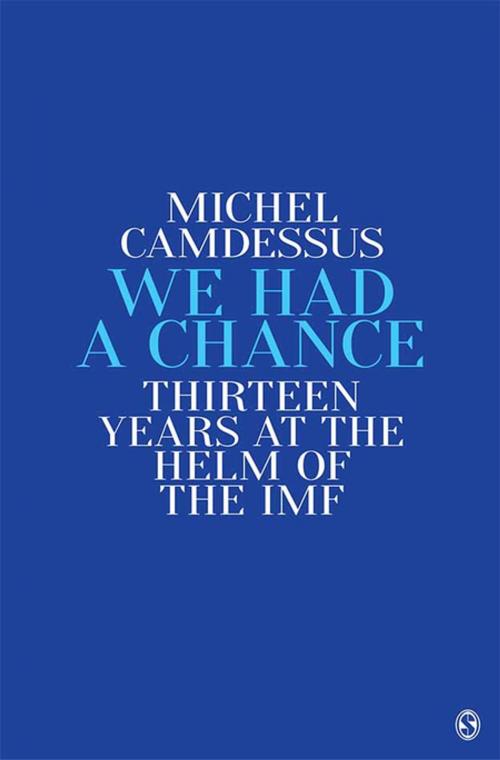 Cover of the book We Had a Chance by Michel Camdessus, SAGE Publications