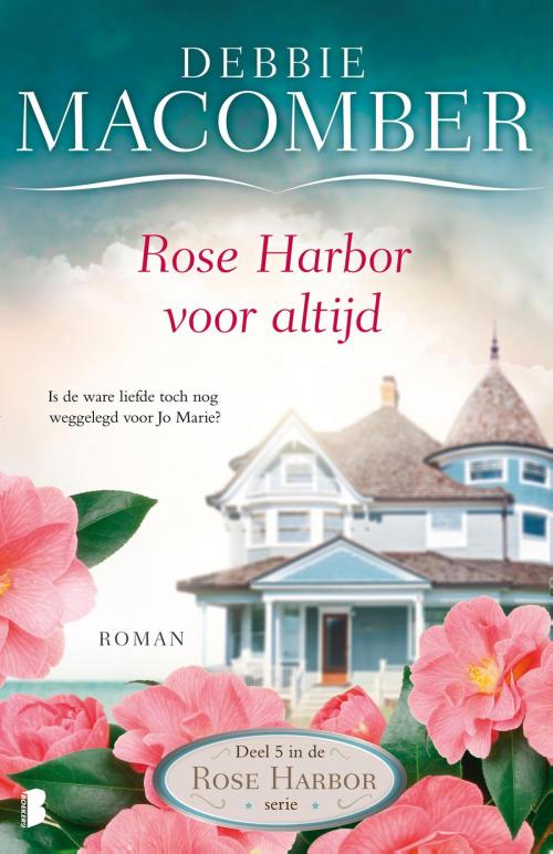 Cover of the book Rose Harbor voor altijd by Debbie Macomber, Meulenhoff Boekerij B.V.
