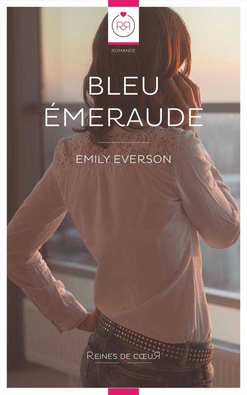 Cover of the book Bleu Émeraude by Emily Everson, Reines De Coeur