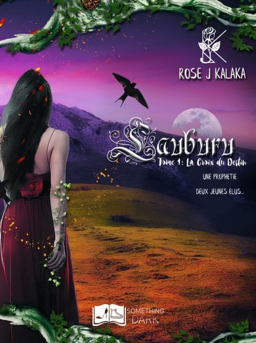 Cover of the book Lauburu, tome 1 : La Croix du destin by Rose J. Kalaka, Something Else Editions