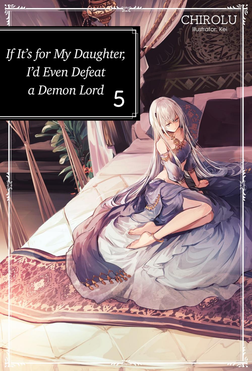 Big bigCover of If It’s for My Daughter, I’d Even Defeat a Demon Lord: Volume 5