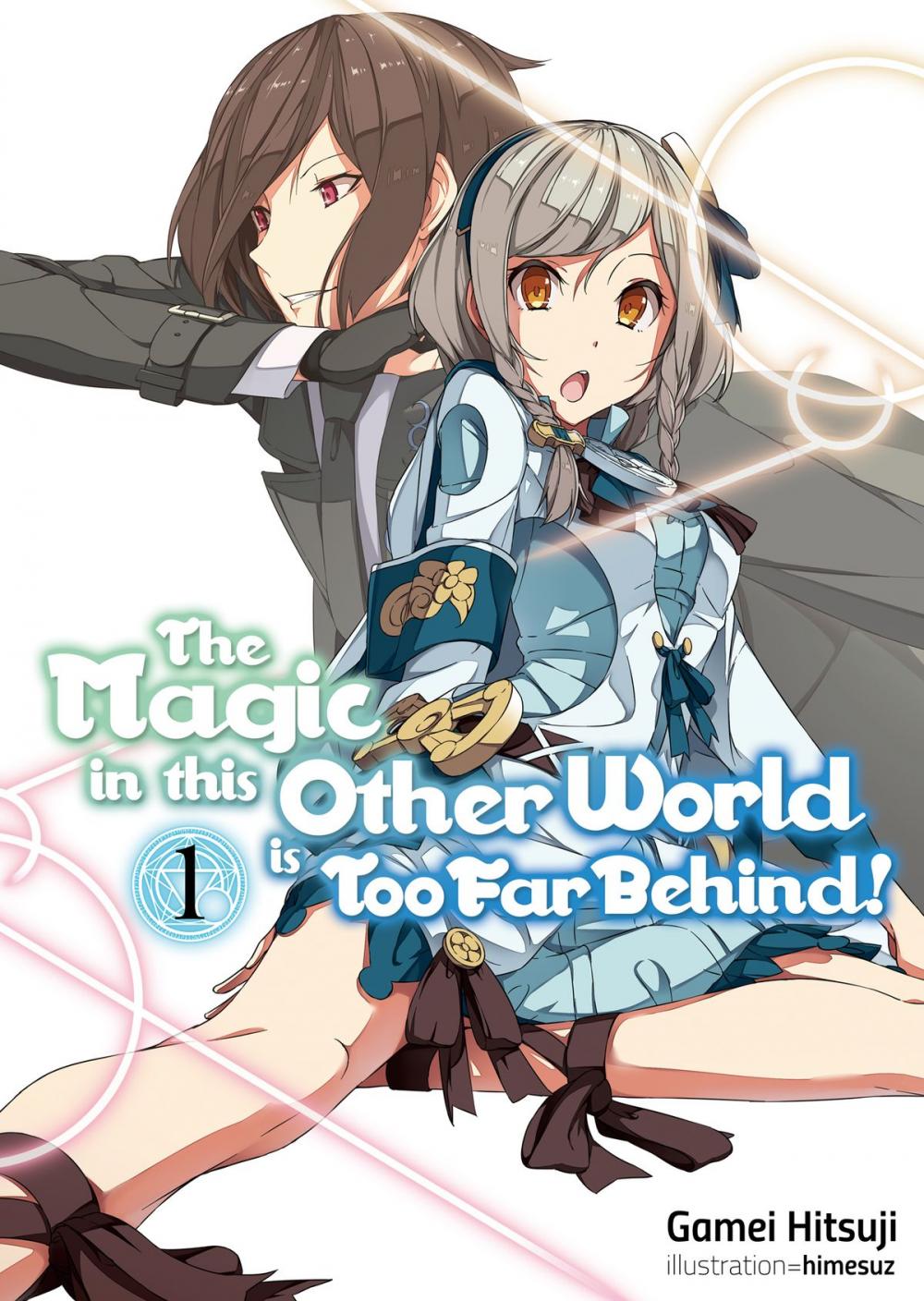 Big bigCover of The Magic in this Other World is Too Far Behind! Volume 1