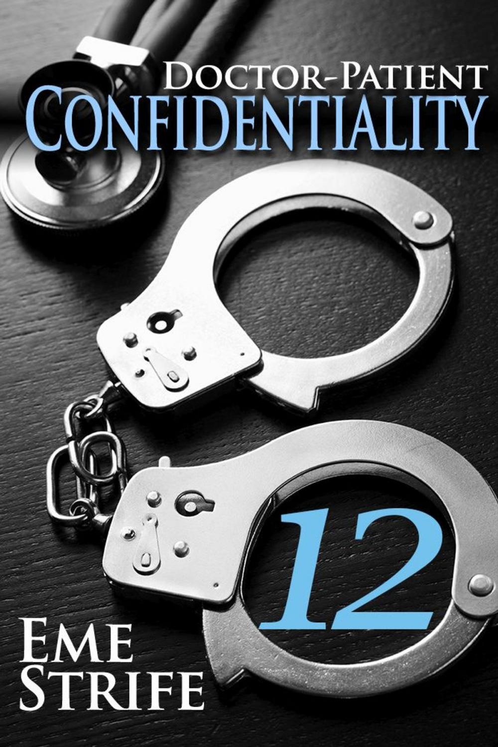 Big bigCover of Doctor-Patient Confidentiality: Volume Twelve (Confidential #1)