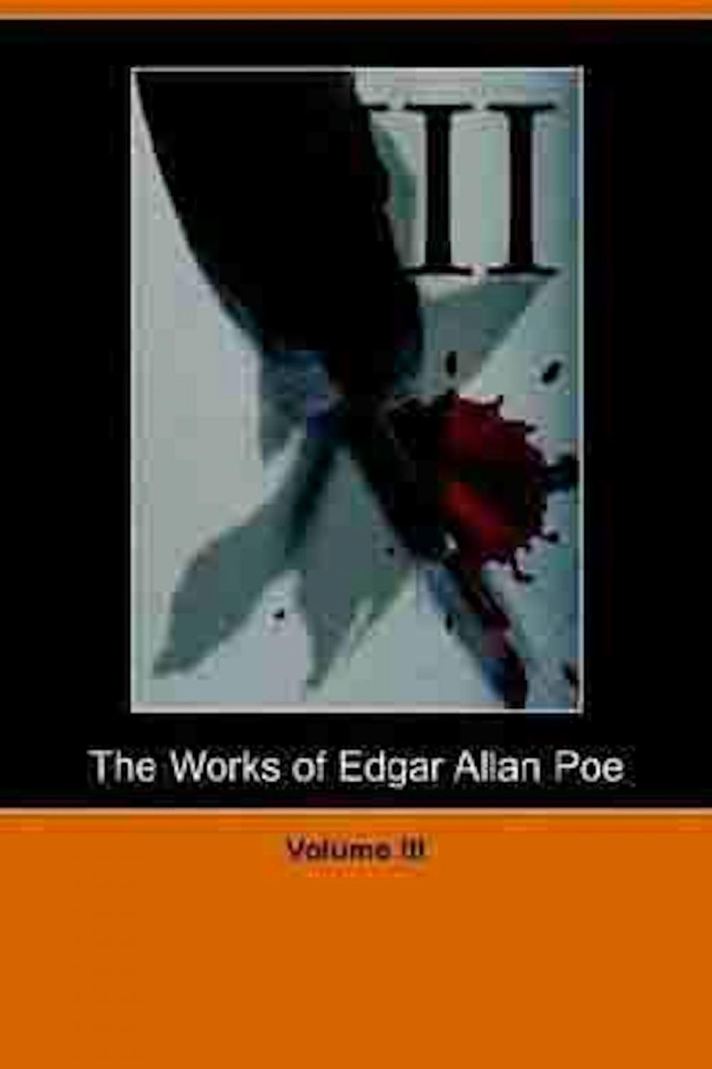 Big bigCover of The Works of Edgar Allan Poe - Volume 3