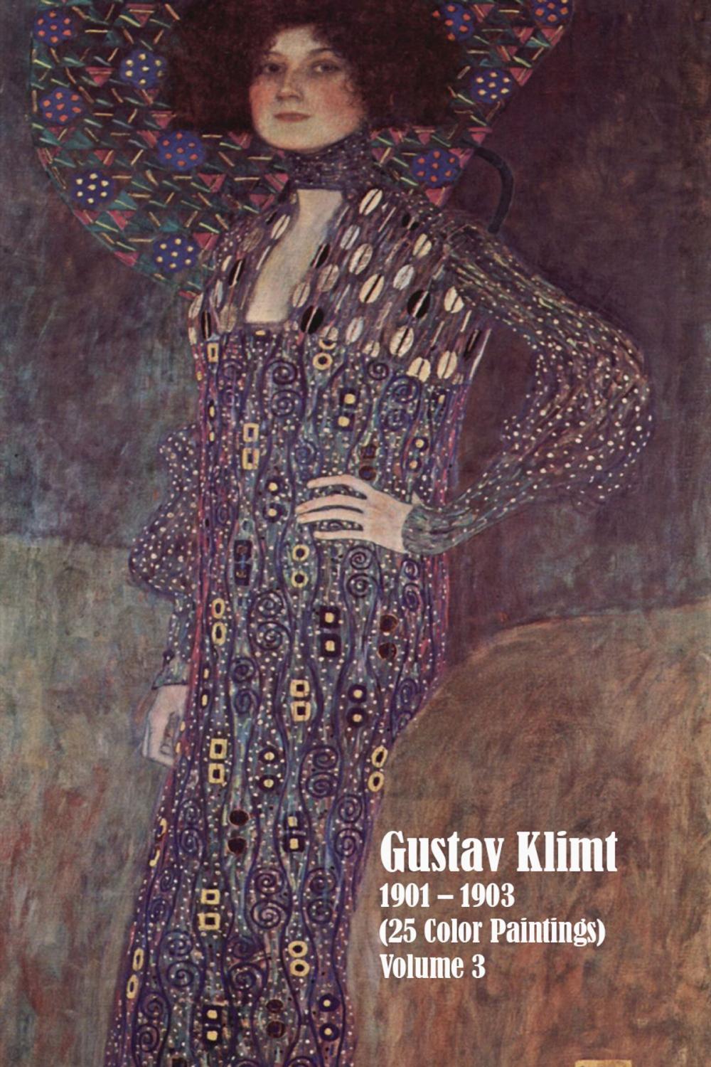 Big bigCover of Gustav Klimt 1901 – 1903 (25 Color Paintings) Volume 3