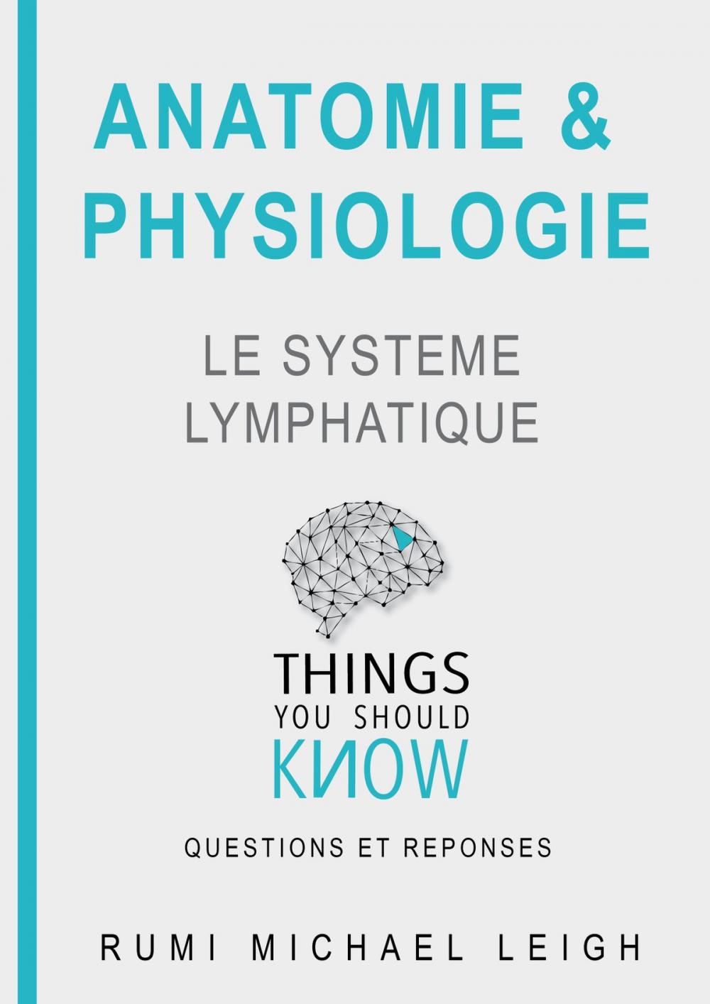 Big bigCover of Anatomie et physiologie " Le système Lymphatique"