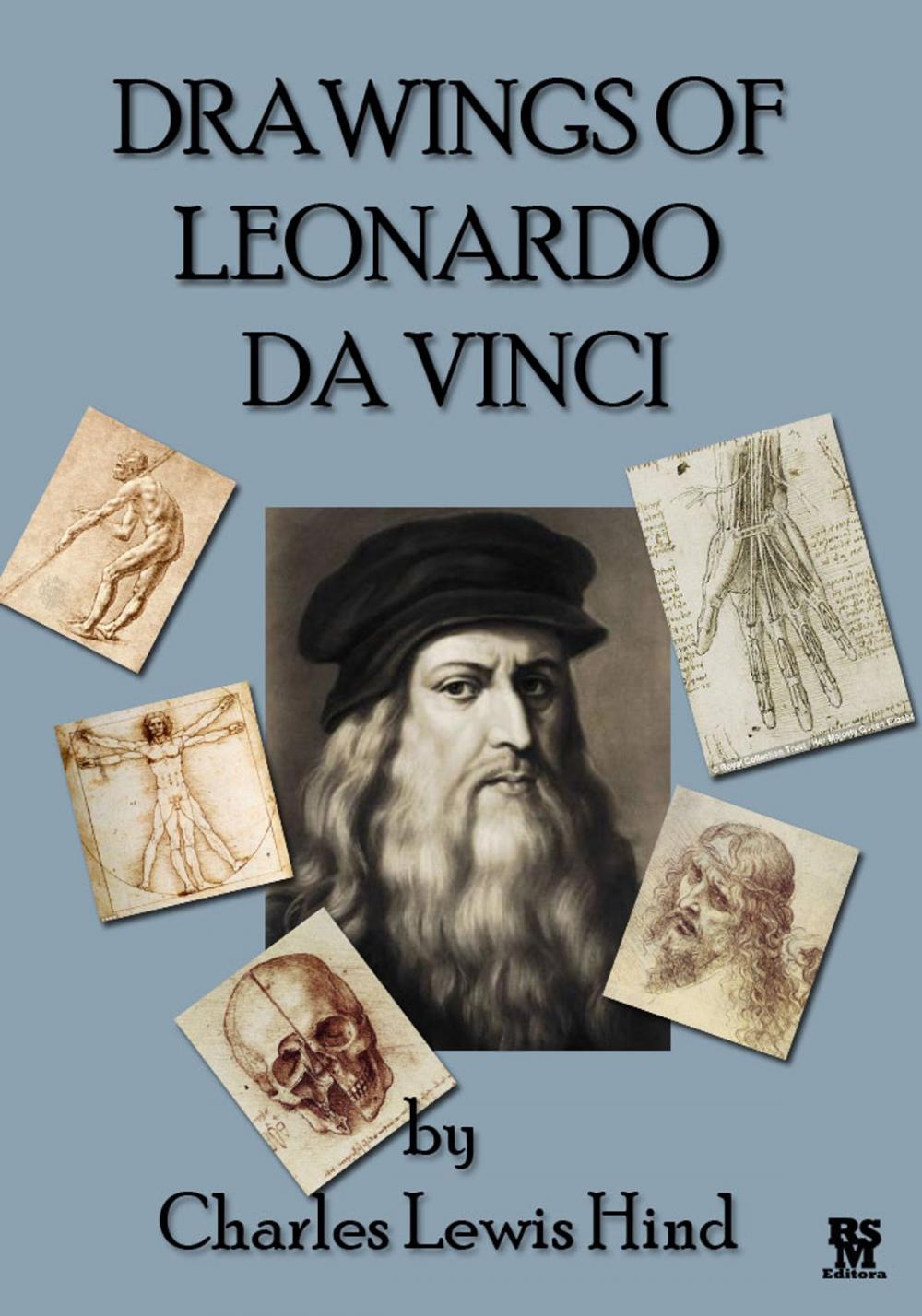 Big bigCover of The Drawings of Leonardo da Vinci - By Charles Lewis Hind (Illustrated)