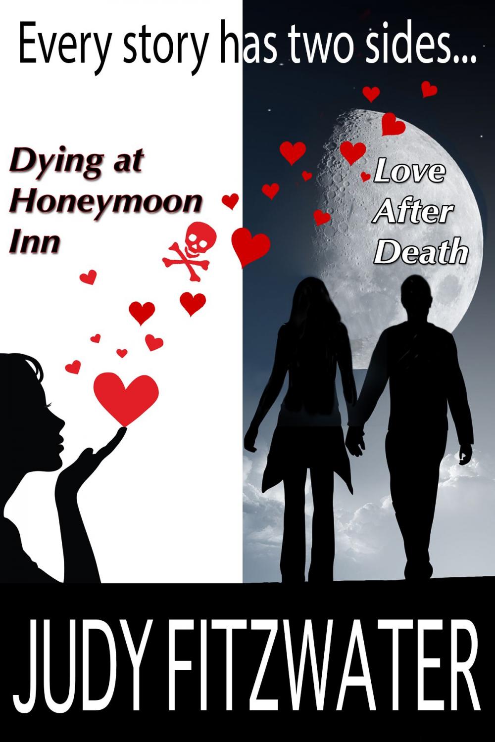 Big bigCover of Every Story Has Two Sides...Dying at Honeymoon Inn, Love after Death