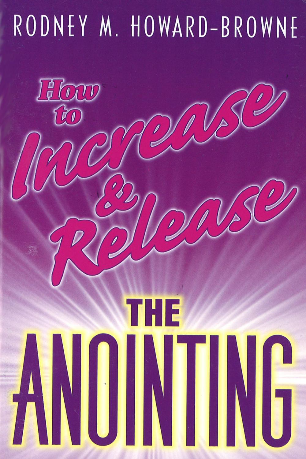 Big bigCover of How to Increase and Release the Anointing