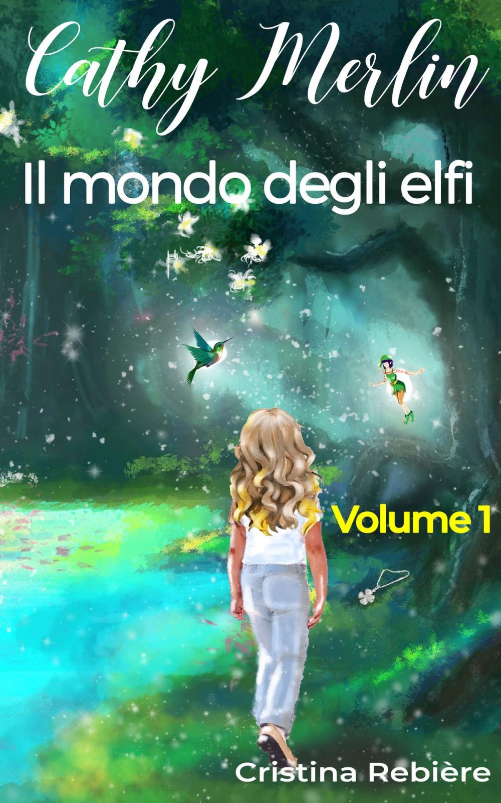 Big bigCover of Cathy Merlin: 1 - Il mondo degli elfi