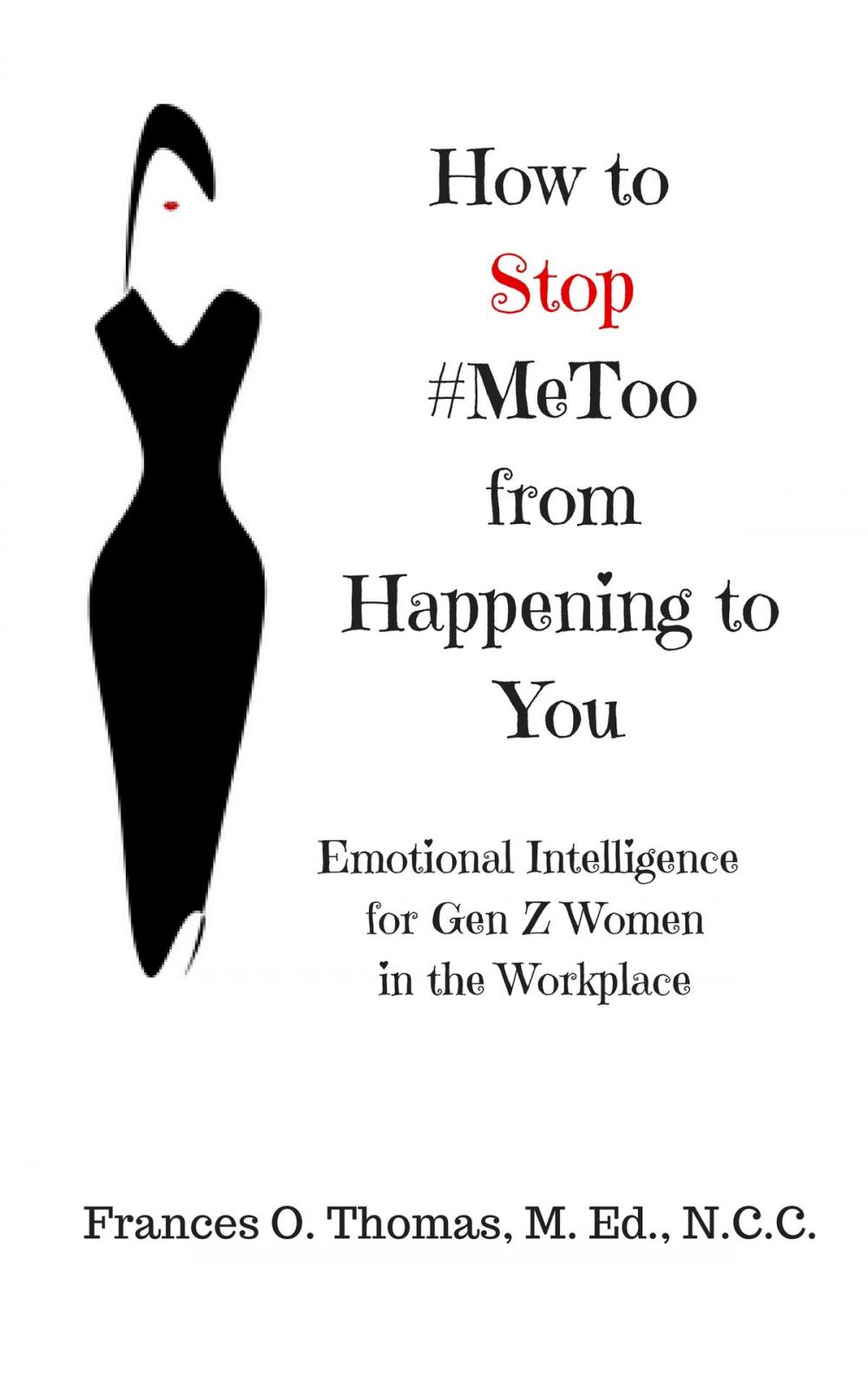 Big bigCover of How to Stop #MeToo from Happening to You