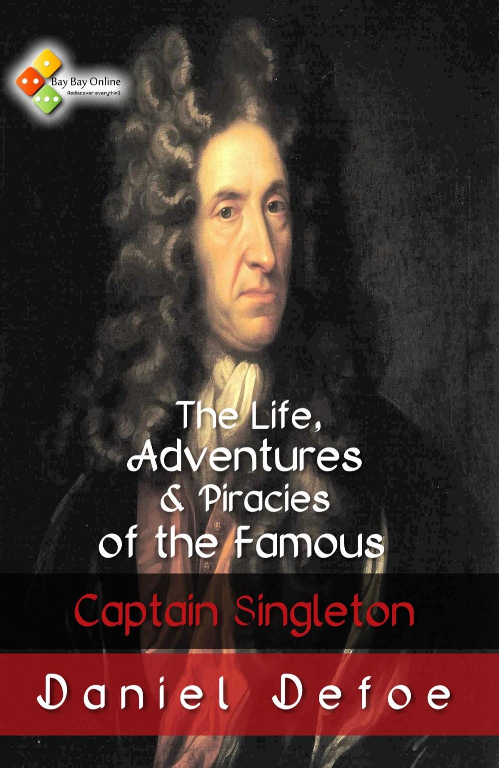 Big bigCover of The Life, Adventures & Piracies of the Famous Captain Singleton