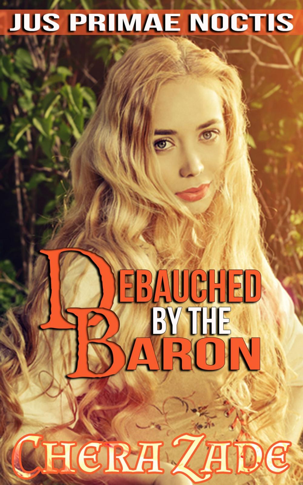 Big bigCover of Debauched By The Baron