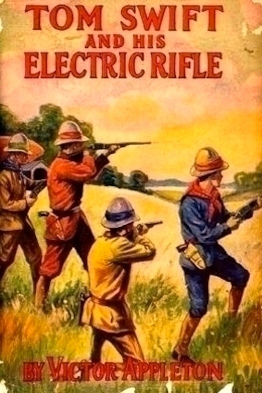 Big bigCover of Tom Swift and His Electric Rifle