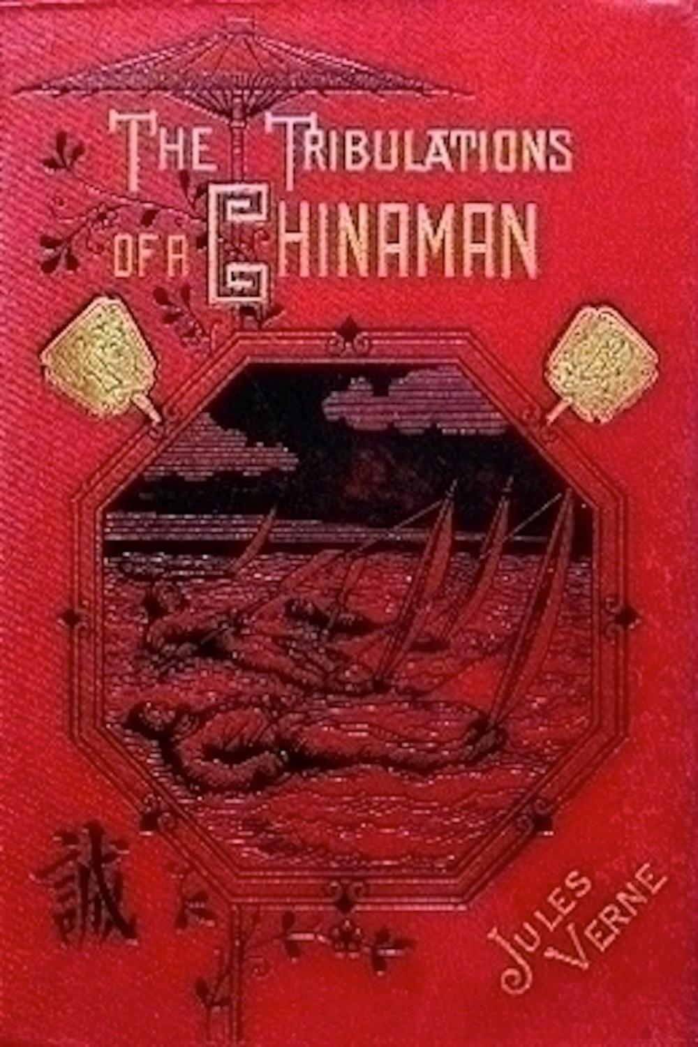 Big bigCover of Tribulations of a Chinaman in China