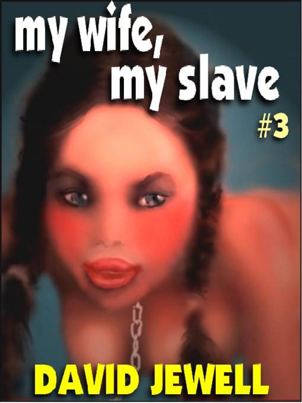 Big bigCover of My Wife, My Slave - Book 3