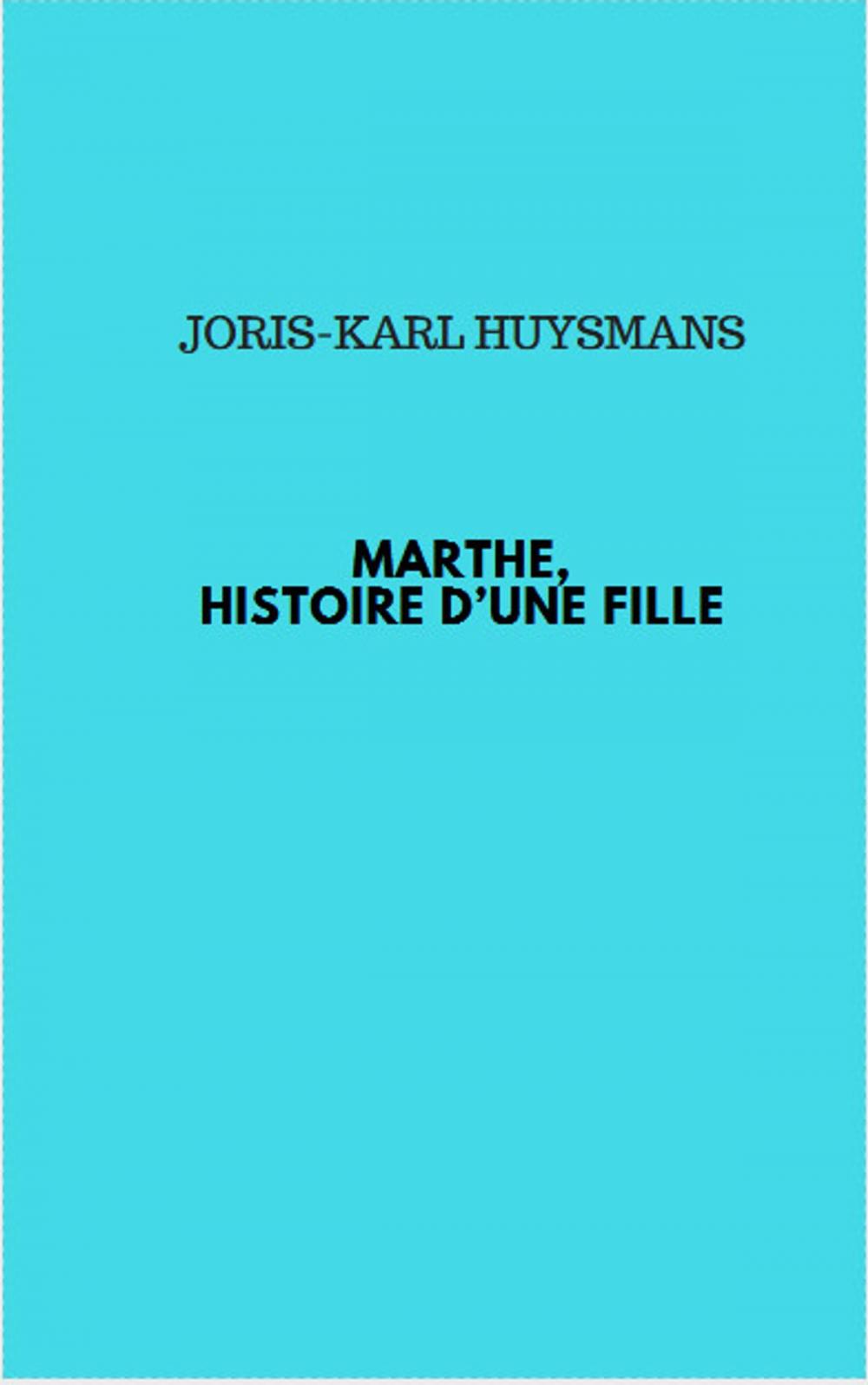 Big bigCover of MARTHE, HISTOIRE D’UNE FILLE