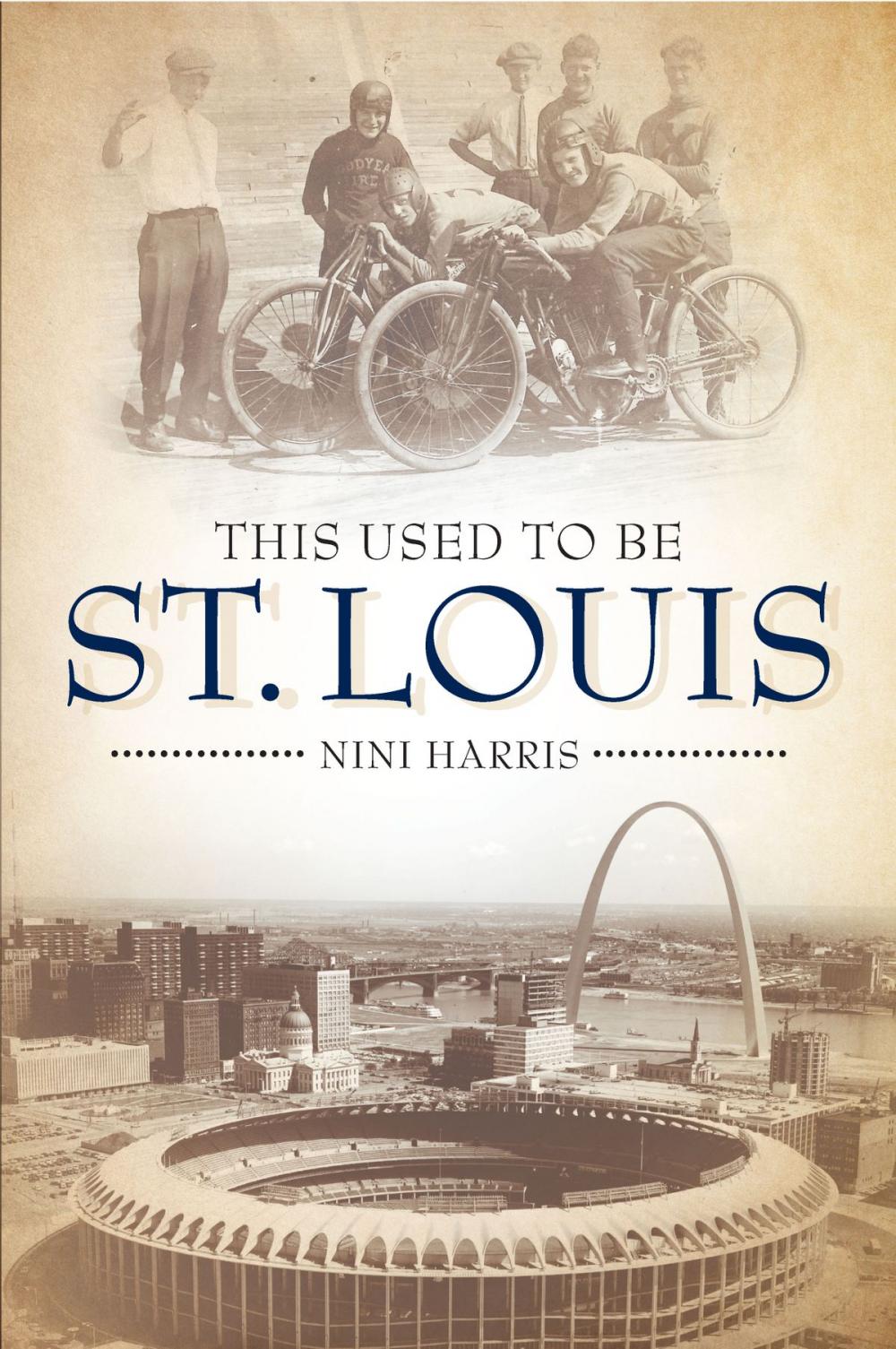 Big bigCover of This Used to Be St. Louis