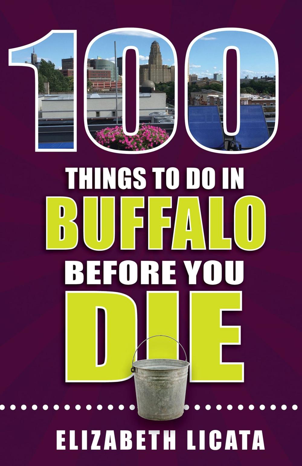 Big bigCover of 100 Things to Do in Buffalo Before You Die