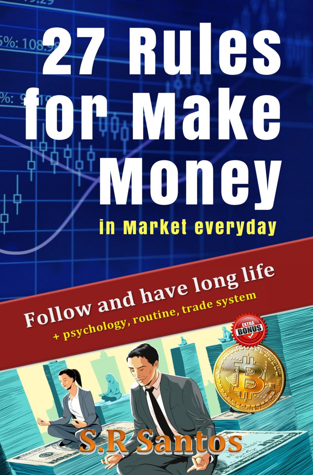 Big bigCover of 27 Rules for Make Money in Market everyday