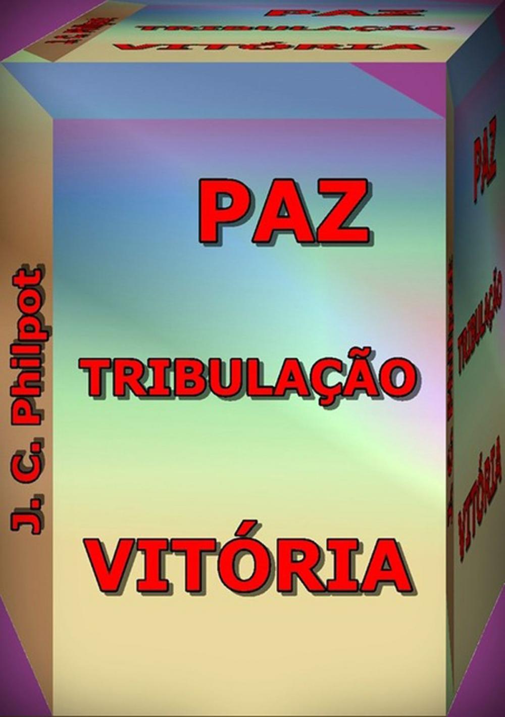 Big bigCover of Paz, Tribulação E Vitória