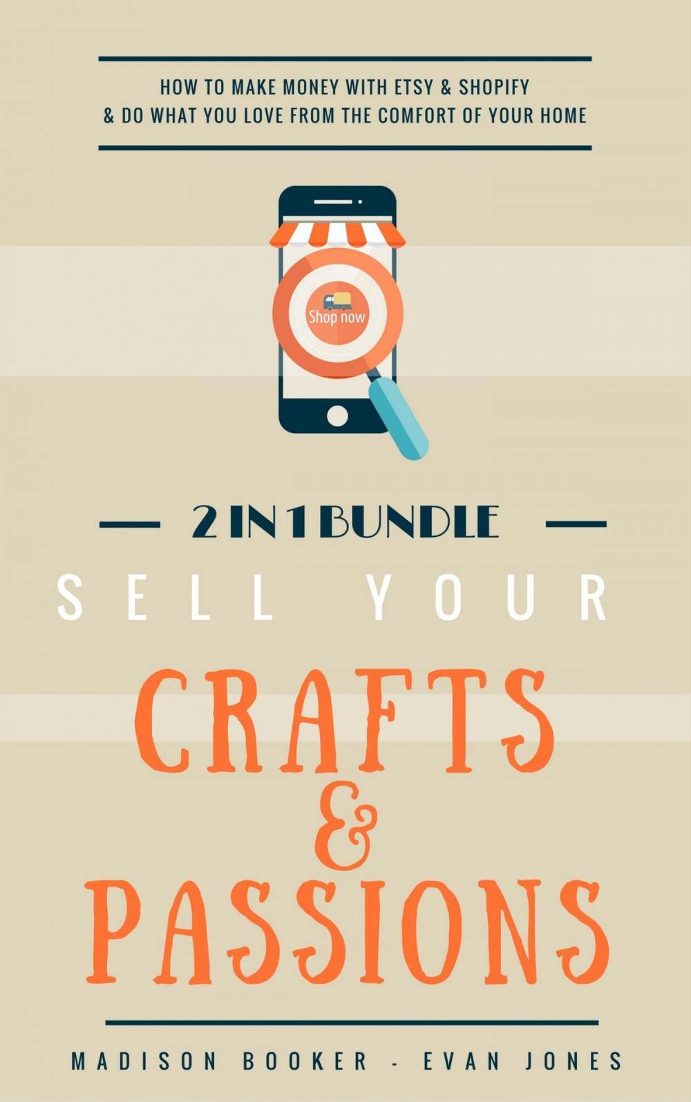 Big bigCover of Sell Your Crafts & Passions: 2 In 1 Bundle