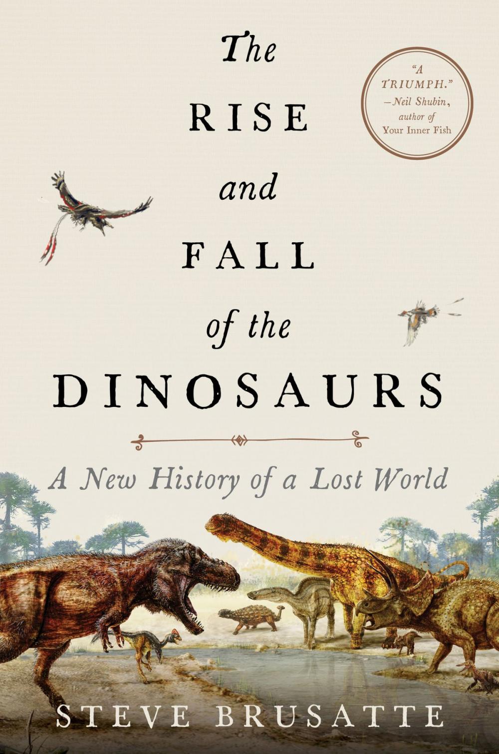 Big bigCover of The Rise and Fall of the Dinosaurs