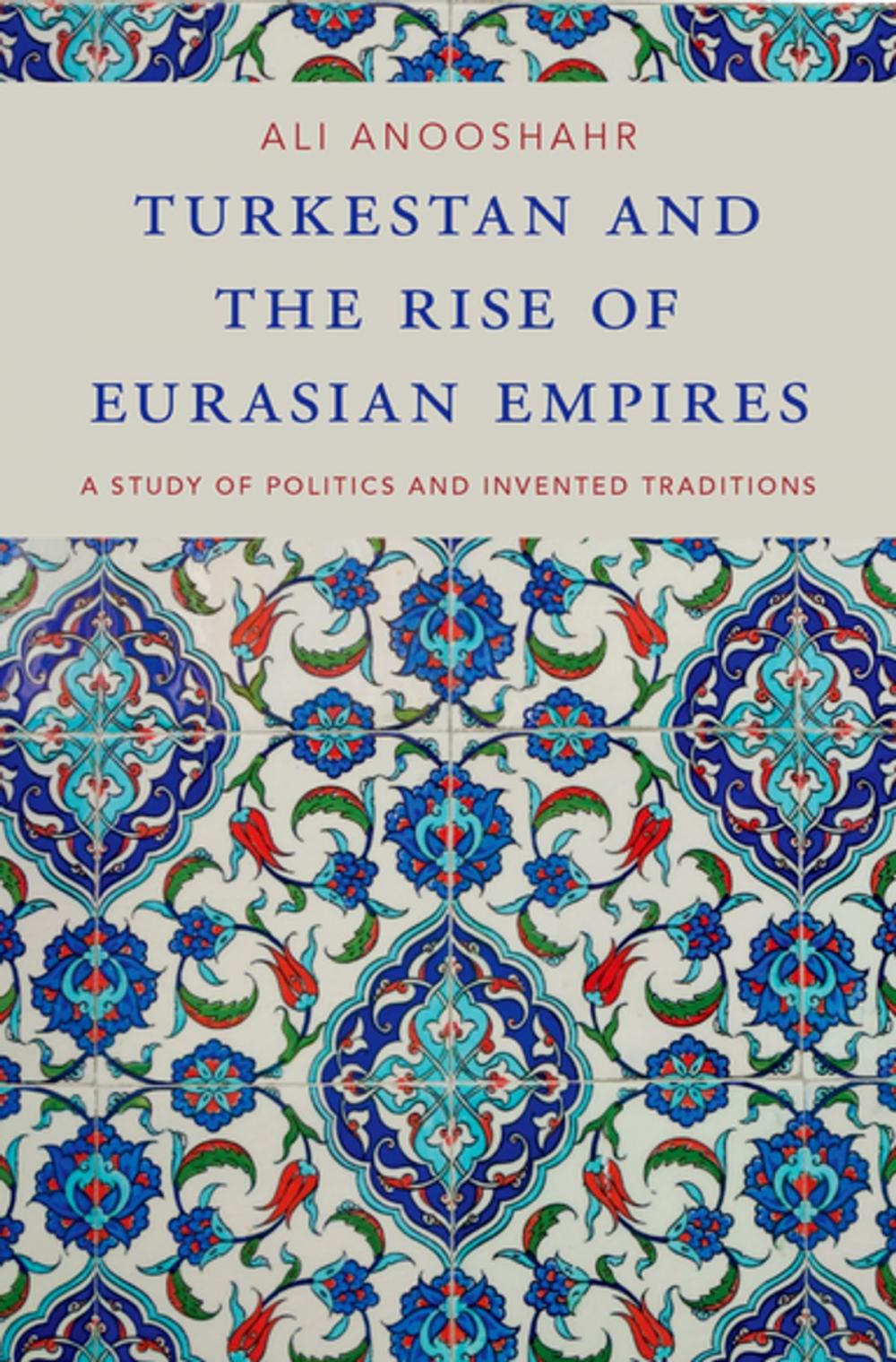 Big bigCover of Turkestan and the Rise of Eurasian Empires