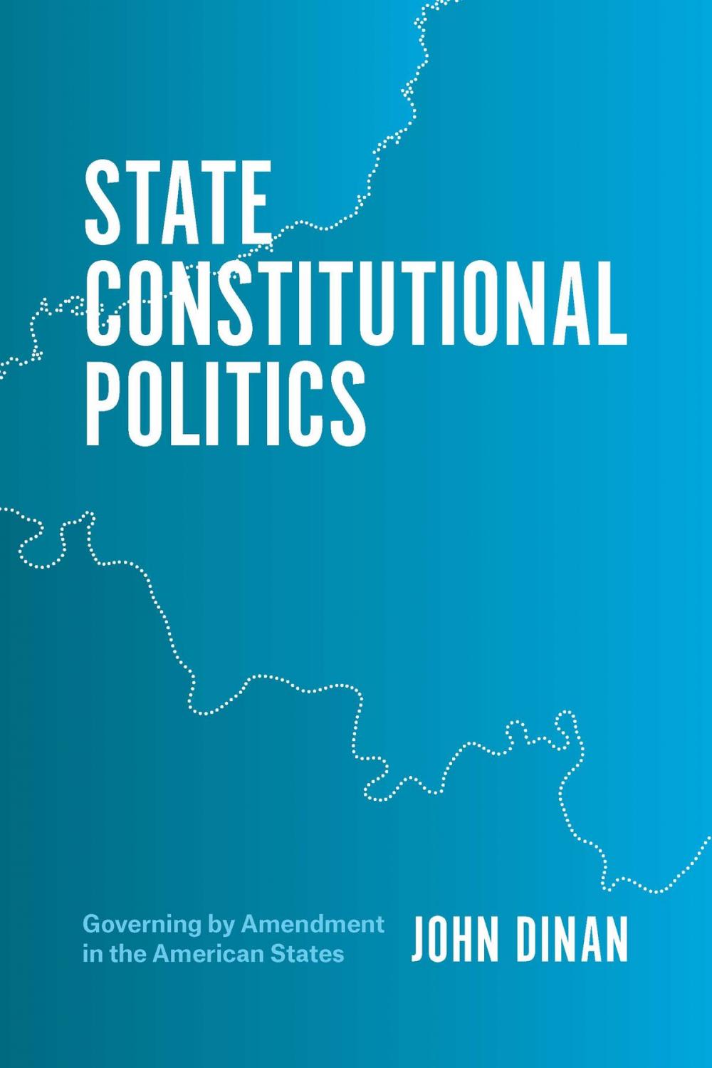 Big bigCover of State Constitutional Politics