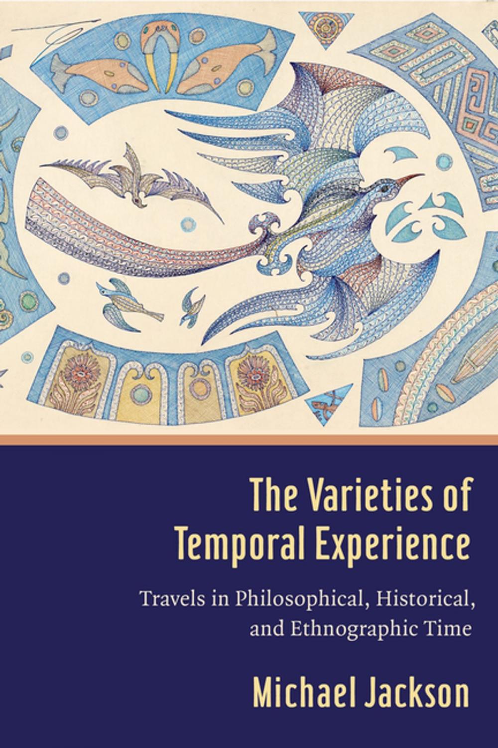 Big bigCover of The Varieties of Temporal Experience