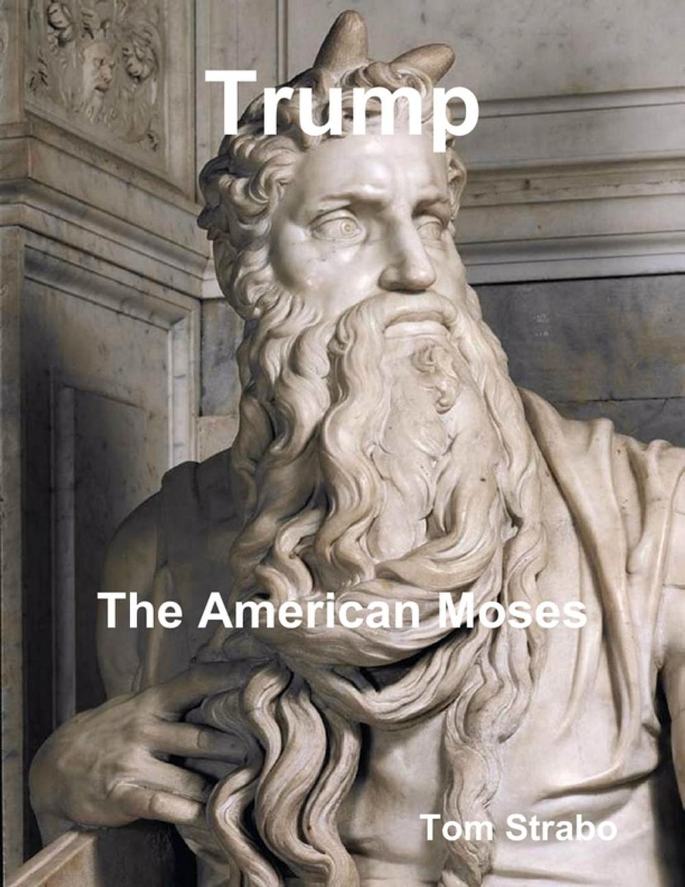 Big bigCover of Trump: The American Moses