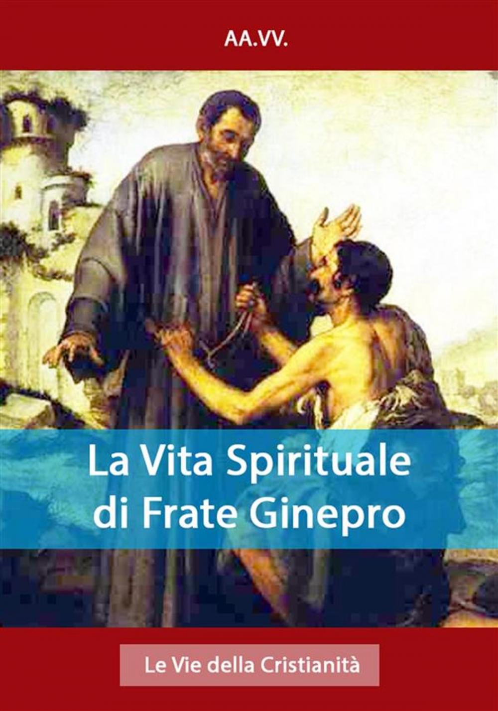 Big bigCover of La Vita Spirituale di Frate Ginepro