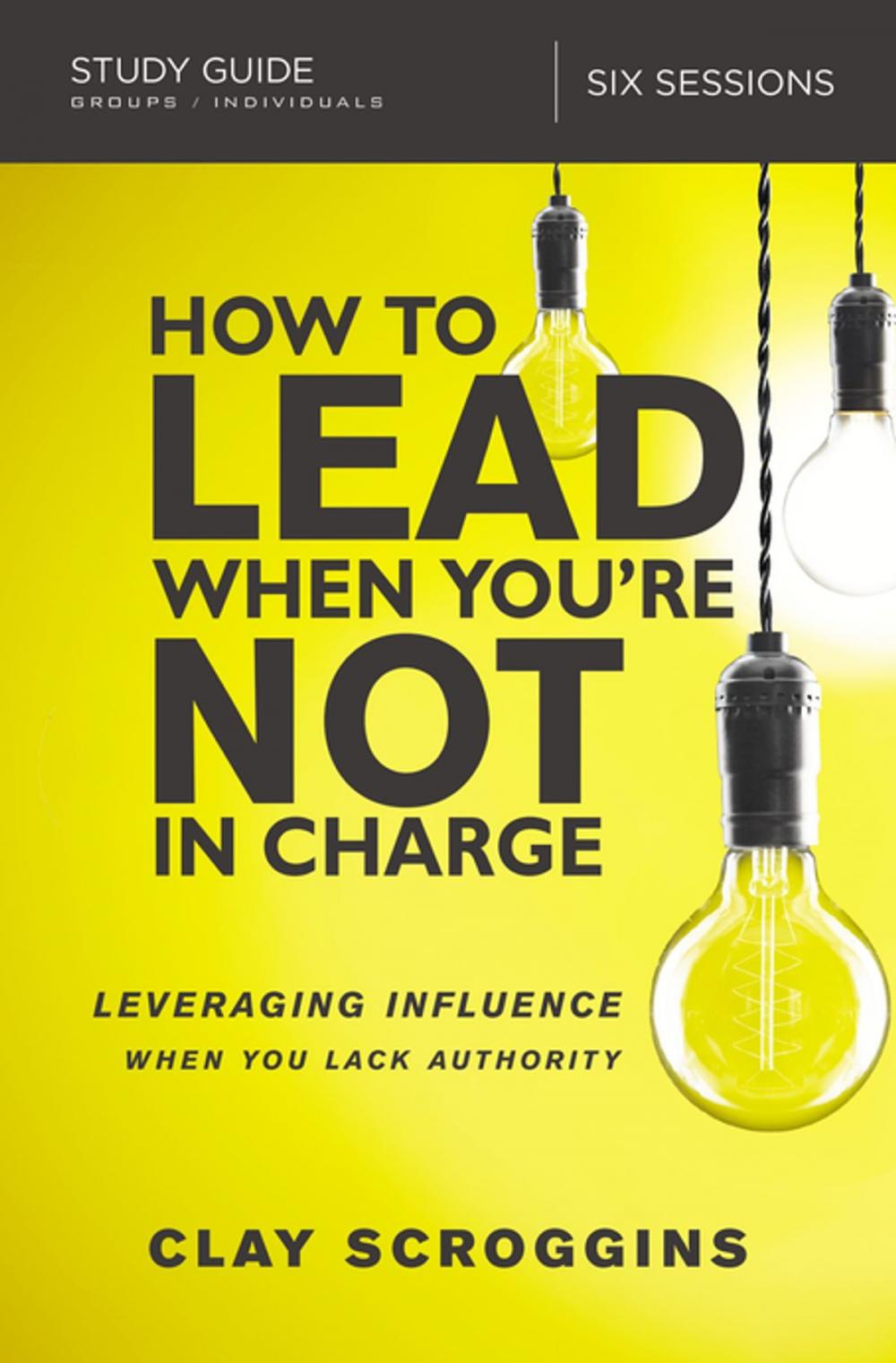 Big bigCover of How to Lead When You're Not in Charge Study Guide