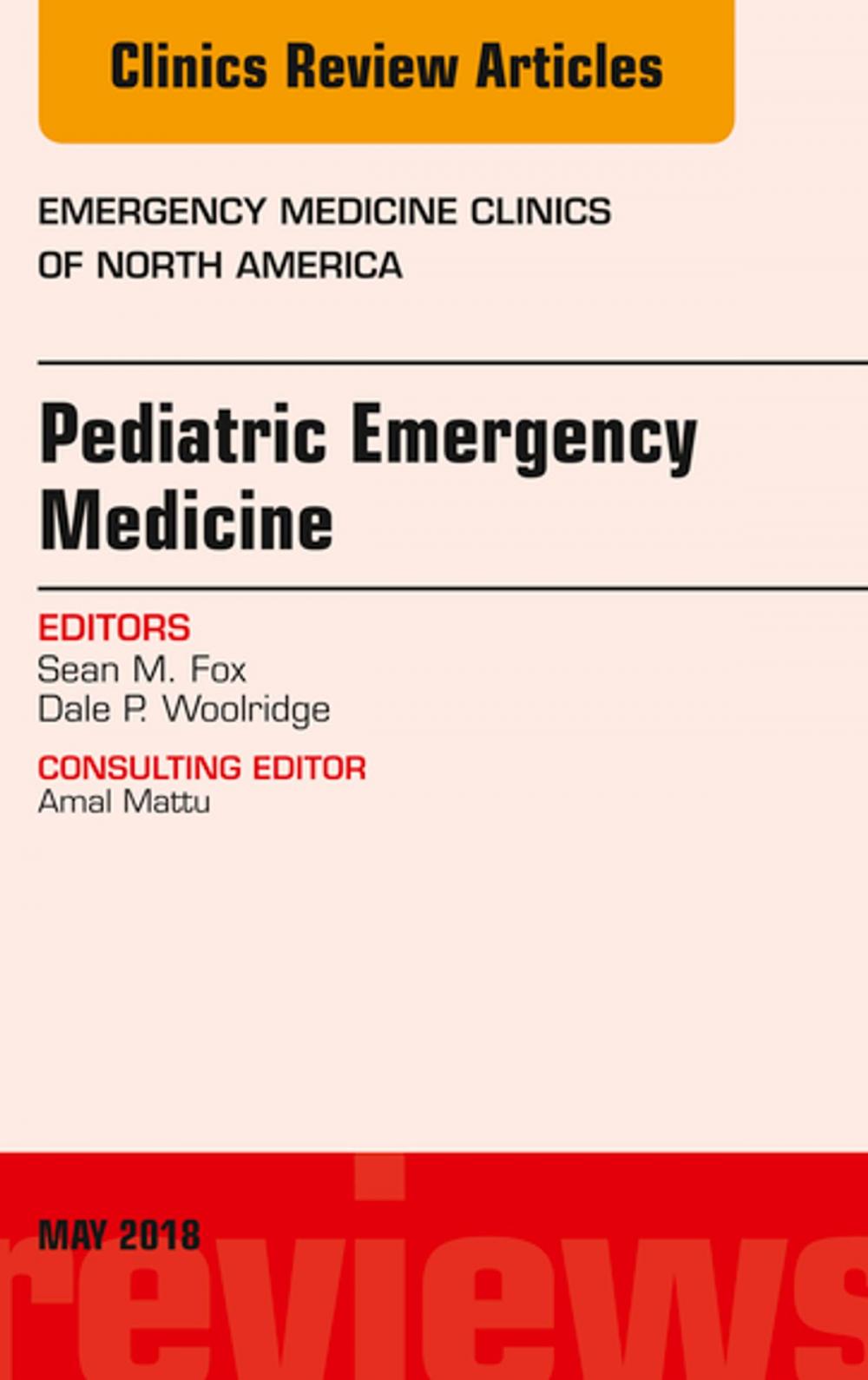 Big bigCover of Pediatric Emergency Medicine, An Issue of Emergency Medicine Clinics of North America, E-Book