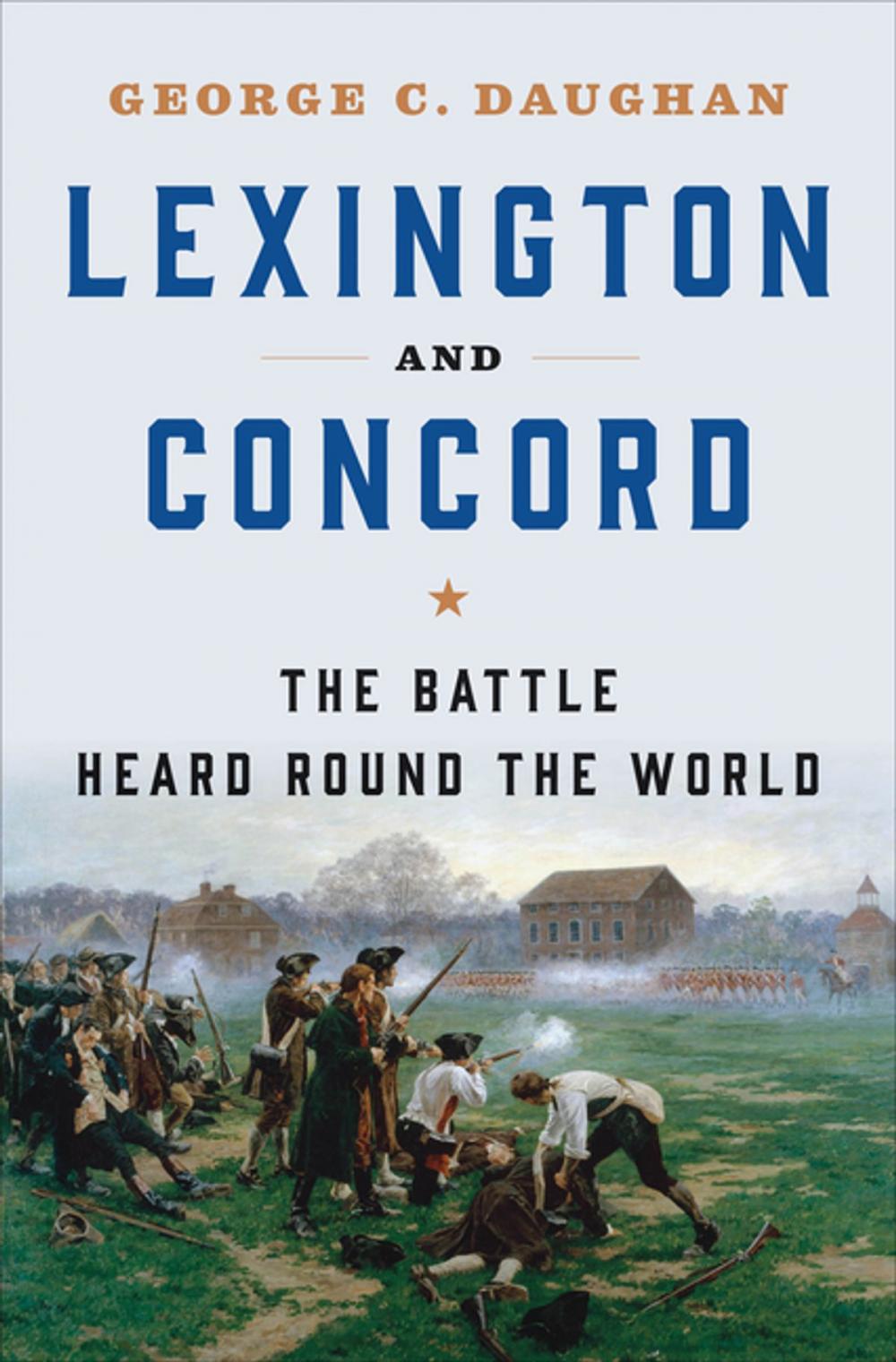 Big bigCover of Lexington and Concord: The Battle Heard Round the World