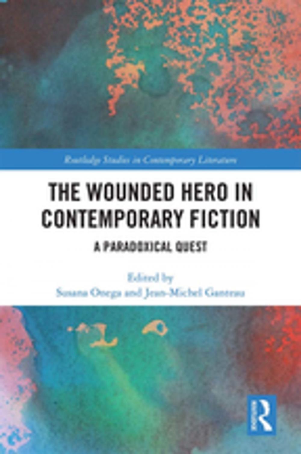 Big bigCover of The Wounded Hero in Contemporary Fiction