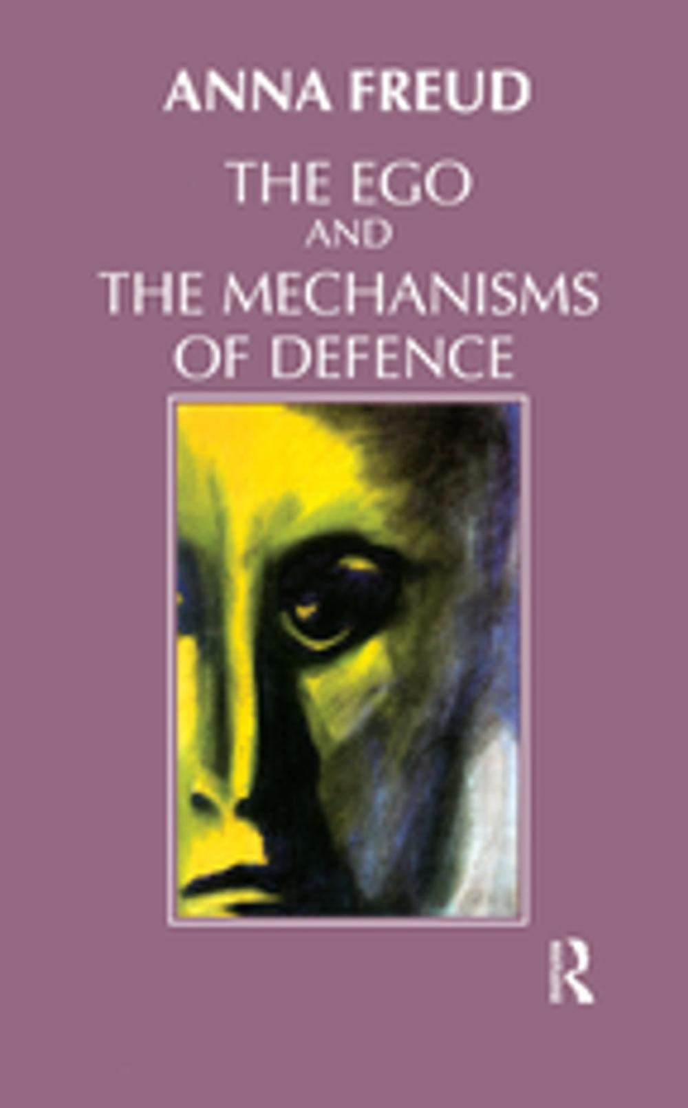 Big bigCover of The Ego and the Mechanisms of Defence